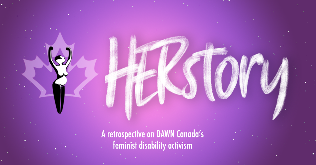 HERstory: A retrospective on DAWN's feminist disability activism